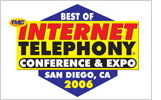 911 Enable Best of Show 2006 Internet Telephony Conference and Expo West Award 911 Enable Best of Show 2006 Internet Telephony Conference and Expo West Award