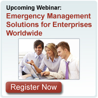 Emergency Management Solutions for Enterprises Worldwide Emergency Management Solutions for Enterprises Worldwide